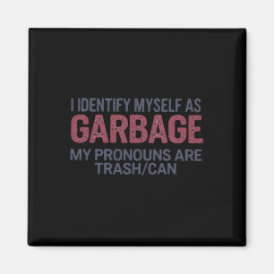 Imán Me Identifico Como Basura Divertida Basura Para Ve
