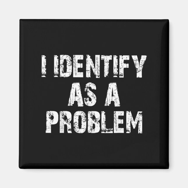 Imán Me Identifico Como Un Problema Dicho Divertido Hac (Frente)