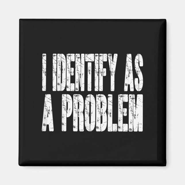 Imán Me Identifico Como Un Problema Divertido Chiste De (Frente)