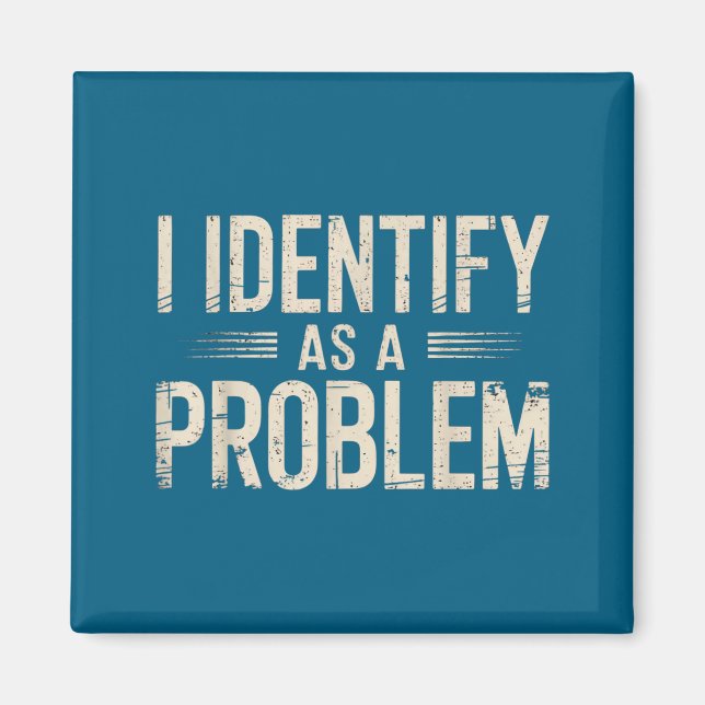 Imán Me Identifico Como Un Problema Divertido Dicho Sar (Frente)