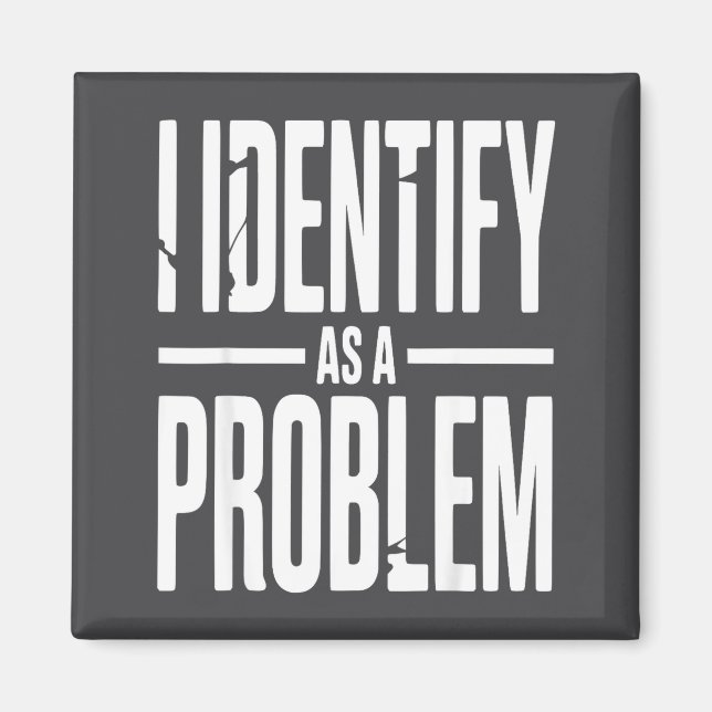 Imán Me Identifico Como Un Problema Divertido Dicho Sar (Frente)