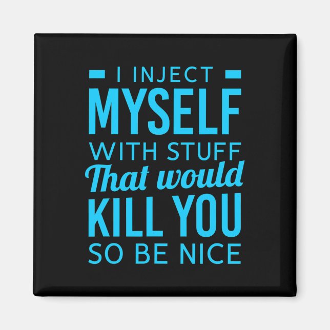 Imán Me Inyecto A Mí Mismo Con Cosas Diabetes Divertida (Frente)