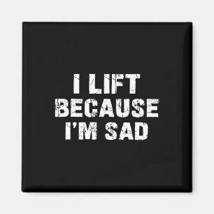 Imán Me levanto porque soy triste Gym Workout Weightlif