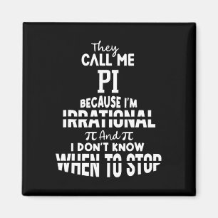 Imán Me llaman Pi porque soy una ciencia matemática irr