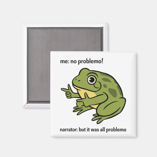 Imán Me No Problemo Narrador Pero Fue Todo Problemo (Anverso/Reverso)
