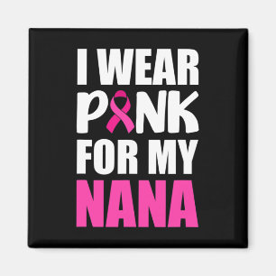 Imán Me pongo rosa por mi Nana Pink Ribbon Cáncer de Ma