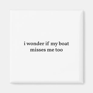 Imán Me pregunto si mi barco también me echa de menos B