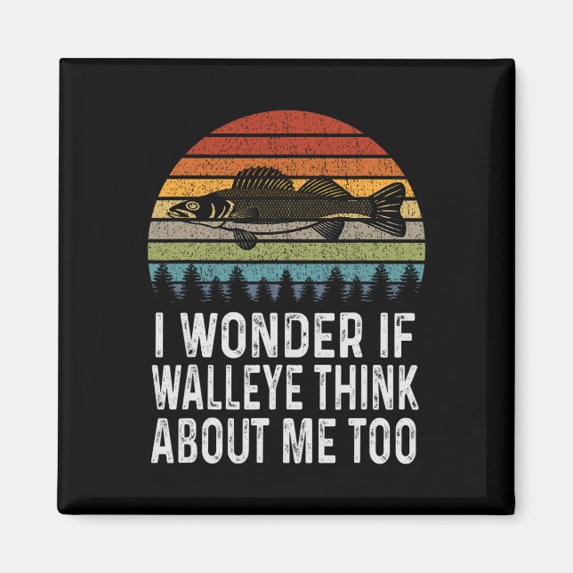 Imán Me Pregunto Si Walleye Piensa En Mí, Funny Walleye (Frente)