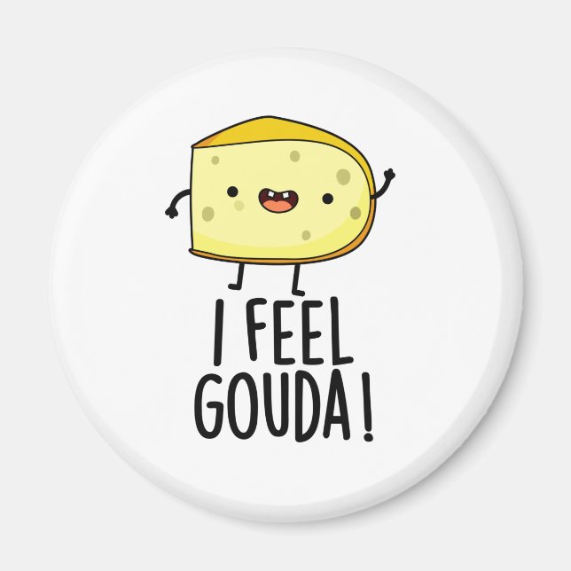 Imán Me Siento Gouda Graciosa Pun Queso (Frente)
