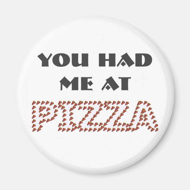 Imán Me Tenías En Pizza Round Magnet (Frente)