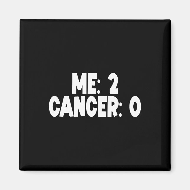 Imán Me Two Cancer 0 Dos Veces Sobreviviente Chemo Radi (Frente)