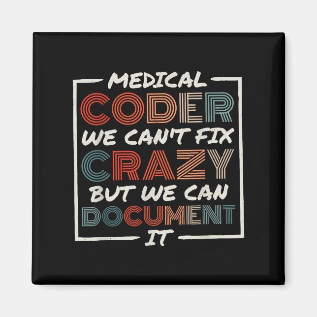 Imán Medical Coder We Can't Fix, Medical Nurse Coder  (Frente)