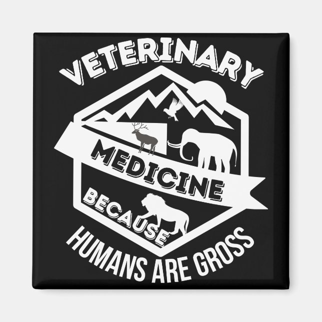 Imán Medicina veterinaria porque los seres humanos son  (Frente)