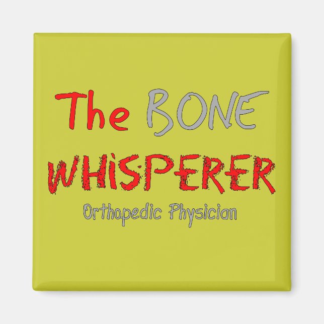 Imán Médico Ortopédico "The Bone Whisperer" (Frente)