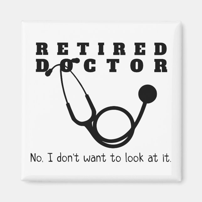 Imán Médico retirado Stethoscope Sassy Funny Retirement (Frente)