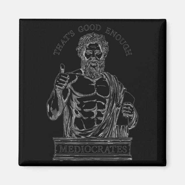 Imán Mediocrates Stoic Philosoper Quote Motivational St (Frente)