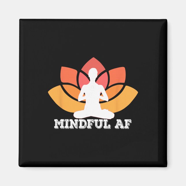 Imán Meditación de yoga de meme divertido Mindful Af  (Frente)