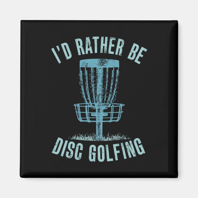 Imán Mejor estaría jugando Disc Golf, divertido Disc Go (Frente)