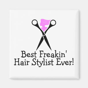 Imán Mejor Freakin Hair Stylist nunca Pink Black