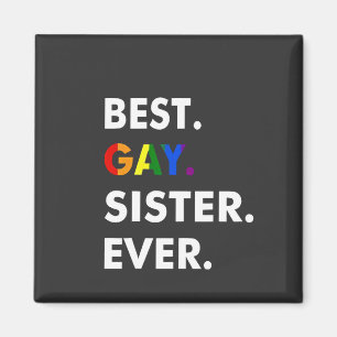 Imán Mejor Hermana Gay Cada Vez Graciosa Regalo del Org