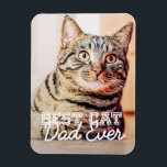 Imán Mejor Mascota de papá de gato moderno en la histor<br><div class="desc">Este diseño simple y clásico se compone de tipografía de la serif y agrega una foto personalizado</div>