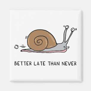 Imán Mejor tarde que nunca