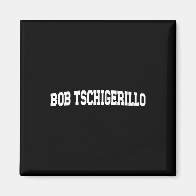 Imán Meme de Bob Tschigerillo - Gimnasio divertida para (Frente)
