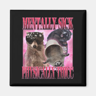 Imán Meme de Raccoon Funny Mentalmente Enfermo Físico