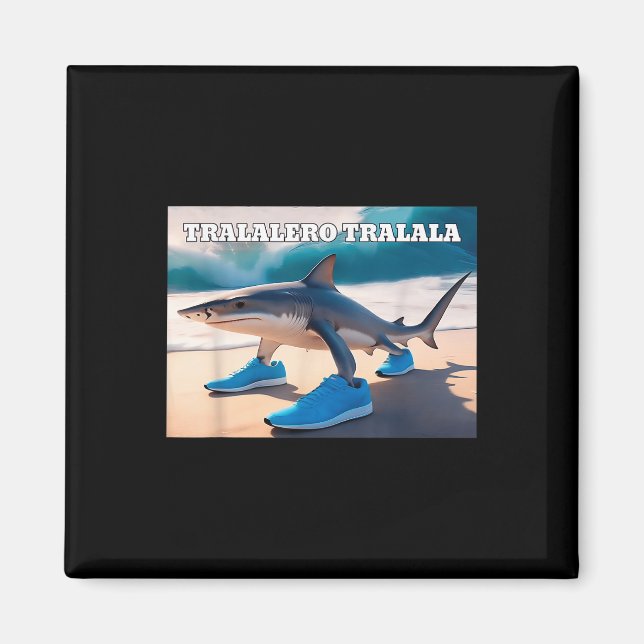 Imán Meme de tiburón divertido de Tralero Tralala (Frente)