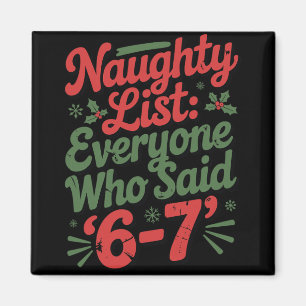 Imán Meme divertido de Navidad 6-7 Lista traviesa Humor
