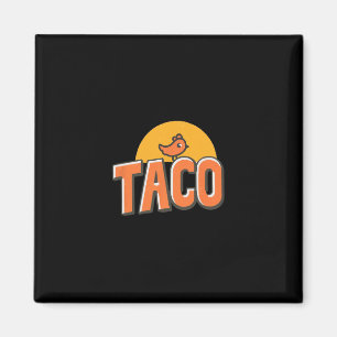 Imán Meme Divertido de Pollo Taco Tendencia Trump Siemp