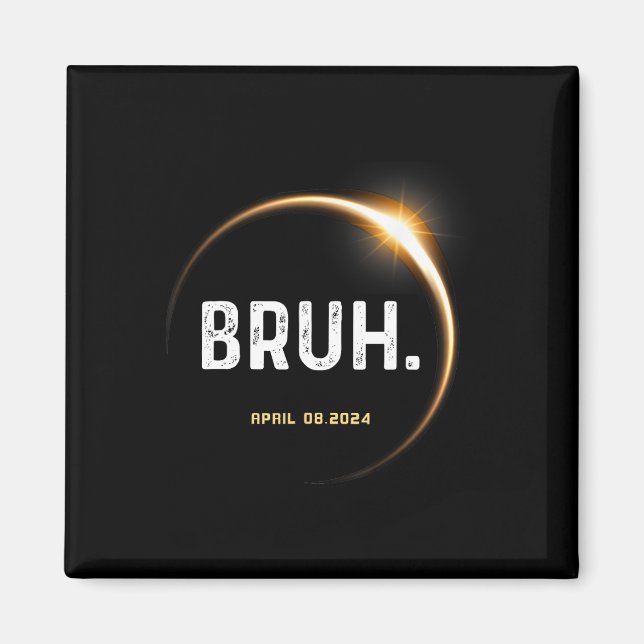 Imán Meme Graciosos Regalos Que Dicen Eclipse Solar Tot (Frente)