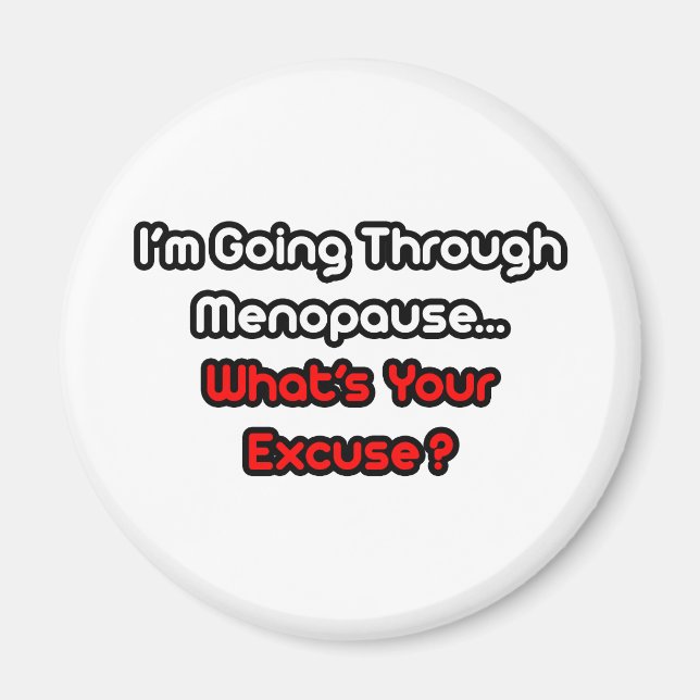 Imán Menopausia... ¿Cuál es tu disculpa? (Frente)
