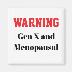 Imán menopáusico divertido para la Generación X