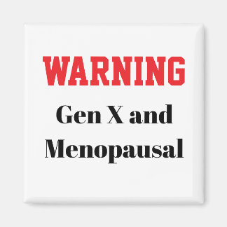 Imán menopáusico divertido para la Generación X