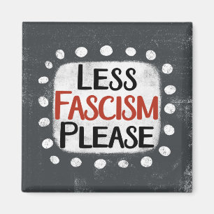 Imán Menos Fascismo Por Favor Refrigerador Magnet