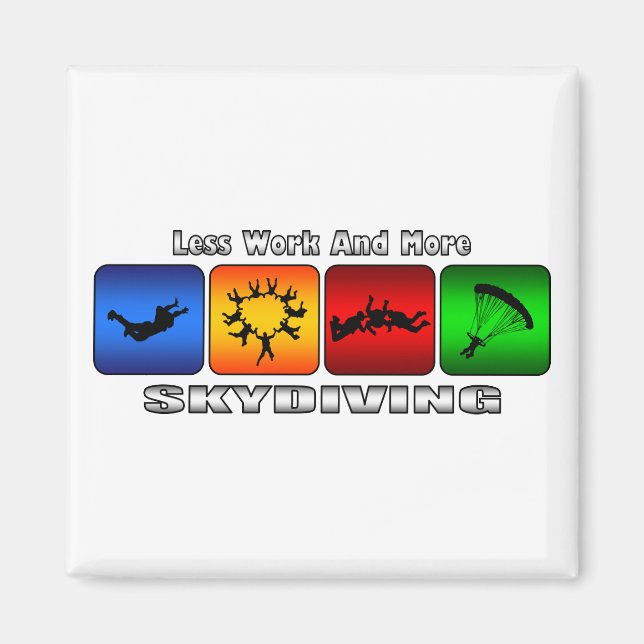 Imán Menos Trabajo Y Más Skydiving (Frente)