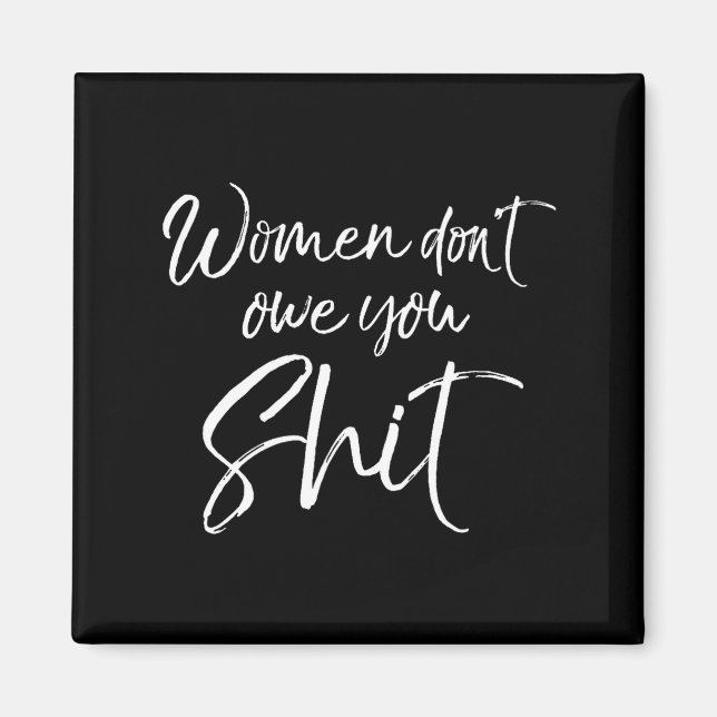 Imán Mens Cute Feminist Quote Sarcastic Gift Women Don' (Frente)