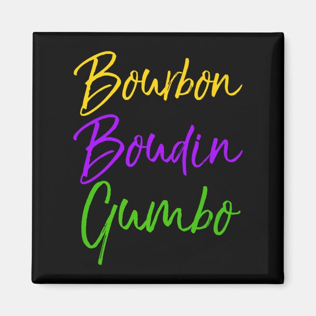 Imán Mens Funny Mardi Gras Quote New Orleans Gift Bourb (Frente)