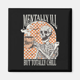 Imán Mentalmente Enfermo Pero Totalmente Chill Hallowee