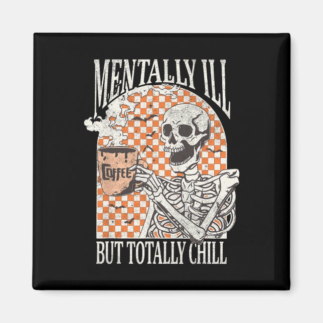 Imán Mentalmente Enfermo Pero Totalmente Chill Hallowee (Frente)