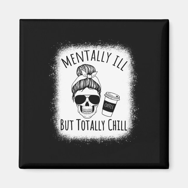 Imán Mentalmente Enfermo Pero Totalmente Chill Hallowee (Frente)