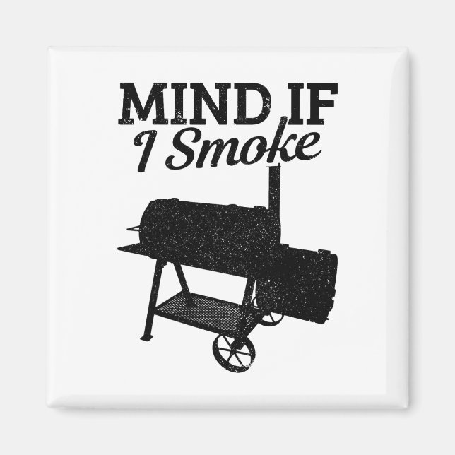 Imán Mente Si Fumo Bbq Grillmaster Fumar Carne Graciosa (Frente)