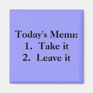 Imán Menú de hoy: 1. Toma 2. Déjalo.