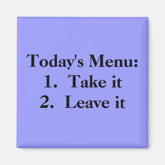 Imán Menú de hoy: 1. Toma 2. Déjalo. (Frente)