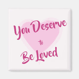 Imán "Mereces ser amado" Corazón rosado