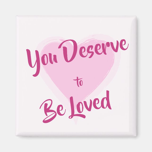 Imán "Mereces ser amado" Corazón rosado (Frente)