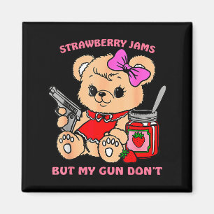 Imán Mermeladas de fresa pero mi pistola no Oso de pelu