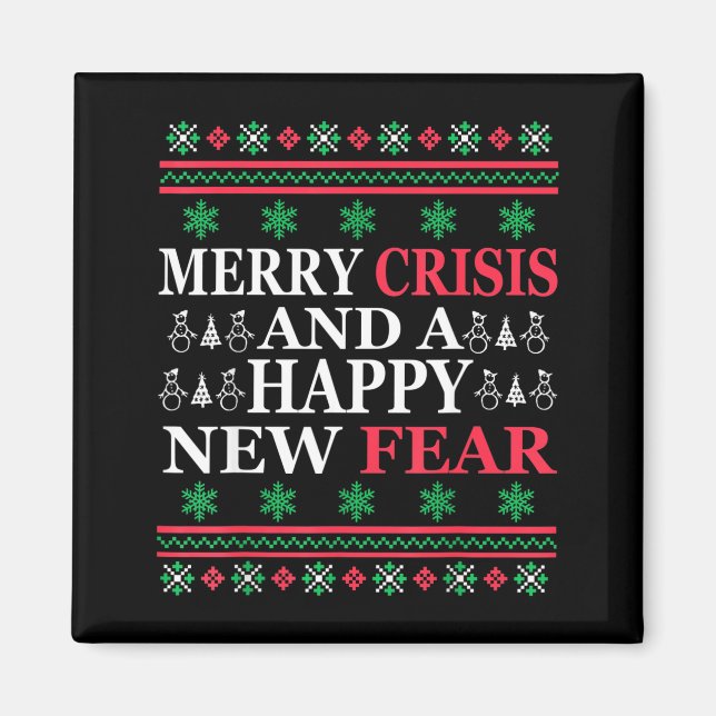 Imán Merry Crisis And Happy New Fear Funny Ugly Christm (Frente)