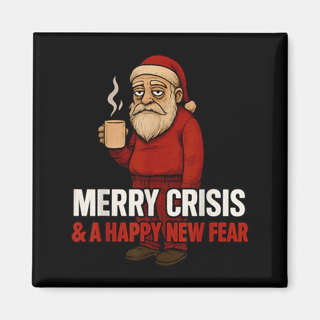 Imán Merry Crisis Happy New Fear Year 2026 Funny Adult  (Frente)